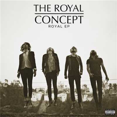 アルバム/Royal (Explicit)/ザ・ロイヤル・コンセプト