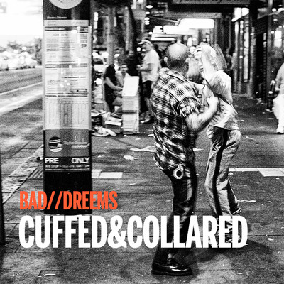 シングル/Cuffed & Collared/Bad／／Dreems