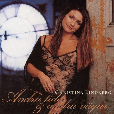Andra Tider & Andra Vagar/Christina Lindberg