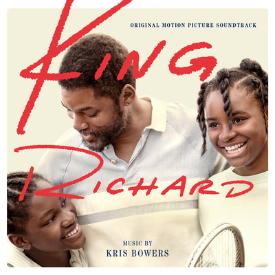 アルバム/King Richard (Original Motion Picture Soundtrack)/クリス・バワーズ