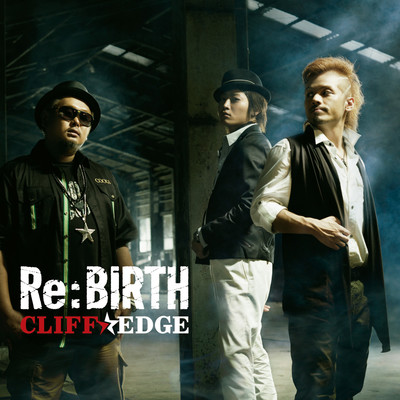 アルバム/Re:BIRTH/CLIFF EDGE