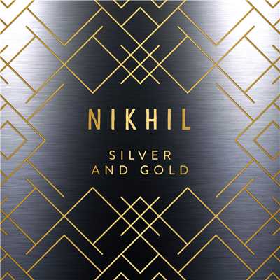 シングル/Silver and Gold (Acoustic)/Nikhil D'Souza