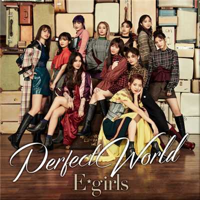 シングル/Perfect World/E-girls