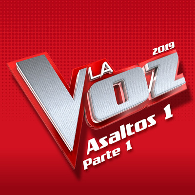 La Voz 2019 - Asaltos 1 (Pt. 1 ／ En Directo En La Voz ／ 2019)/Various Artists