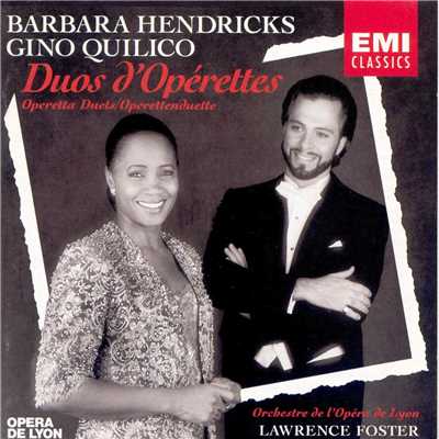Duos d'operettes/Barbara Hendricks／Gino Quilico／Orchestre de l'Opera National de Lyon／Lawrence Foster