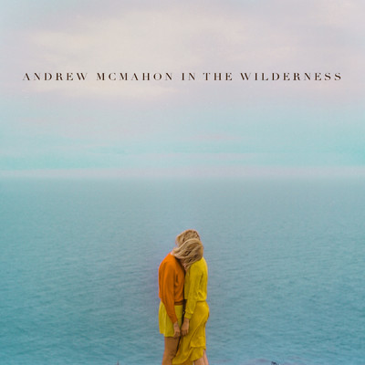 アルバム/Andrew McMahon In The Wilderness/アンドリュー・マクマホン