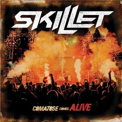 Comatose Comes Alive (Deluxe Edition)/スキレット