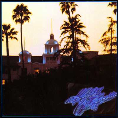 アルバム/Hotel California (2013 Remaster)/Eagles