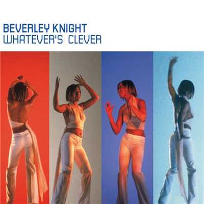 アルバム/Whatever's Clever/Beverley Knight