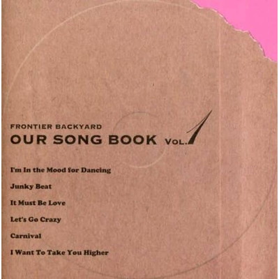 アルバム/OUR SONG BOOK vol.1/FRONTIER BACKYARD
