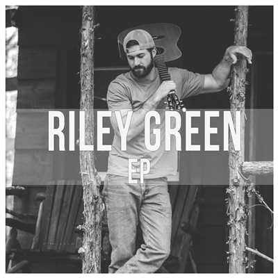 アルバム/Riley Green EP/Riley Green