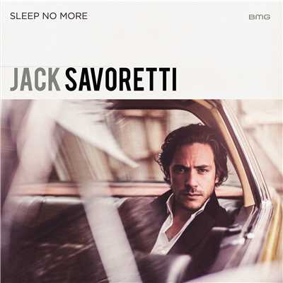 アルバム/Sleep No More (Special Edition)/Jack Savoretti