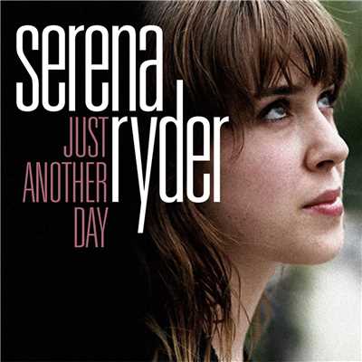 シングル/Just Another Day (Radio Mix)/Serena Ryder