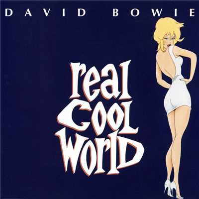 シングル/Real Cool World (Radio Remix)/デヴィッド・ボウイ