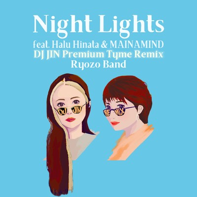 シングル/Night Lights (feat. 日向ハル & MAINAMIND) [DJ JIN Premium Tyme Remix]/Ryozo Band