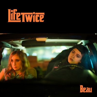 アルバム/Life Twice/Beau