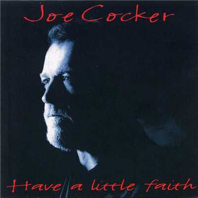 Have a Little Faith/Joe Cocker