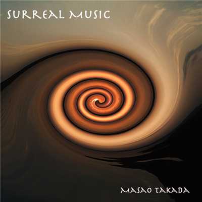 Surreal Music/Masao Takada
