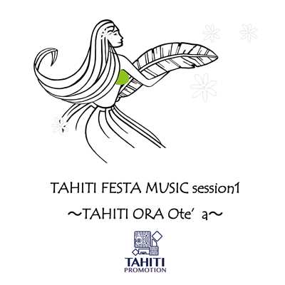 アルバム/TAHITI FESTA MUSIC session1/Tahiti Ora