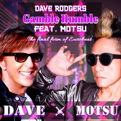 シングル/Gamble Rumble feat. MOTSU (Extended ver.)/DAVE RODGERS