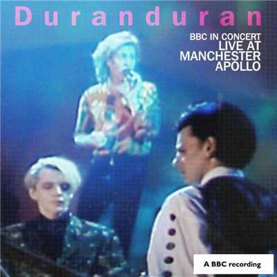 アルバム/BBC in Concert: Manchester Apollo, 25th April 1989/Duran Duran