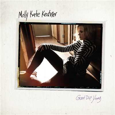 シングル/Good Die Young/Molly Kate Kestner