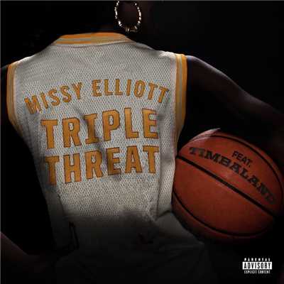 シングル/Triple Threat (feat. Timbaland)/Missy Elliott