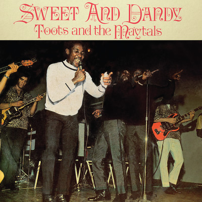 Sweet and Dandy/The Maytals