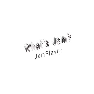 アルバム/What's Jam？/JamFlavor