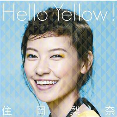 Hello Yellow！ ／ ナガレボシ/住岡 梨奈