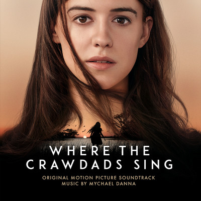 アルバム/Where The Crawdads Sing (Original Motion Picture Soundtrack)/マイケル・ダナ