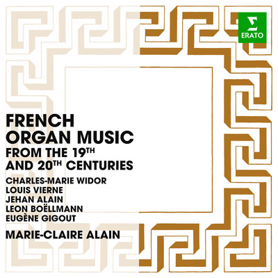 アルバム/French Organ Music from the 19th and 20th Centuries: Widor, Vierne, Alain, Boellmann & Gigout/Marie-Claire Alain