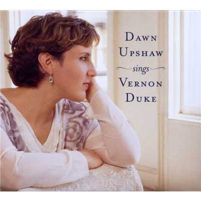 アルバム/Dawn Upshaw Sings Vernon Duke/Dawn Upshaw