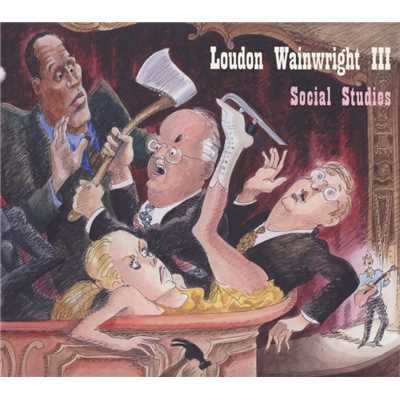 アルバム/Social Studies/Loudon Wainwright III