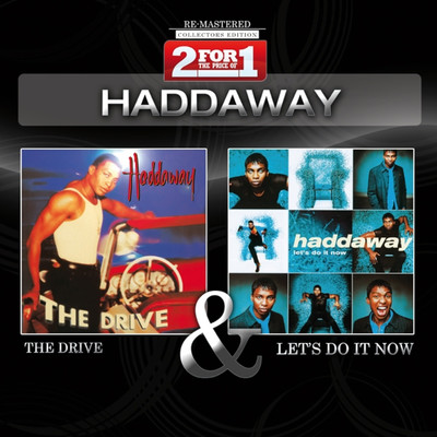 アルバム/The Drive ／ Let's Do It Now (Collectors Edition)/Haddaway