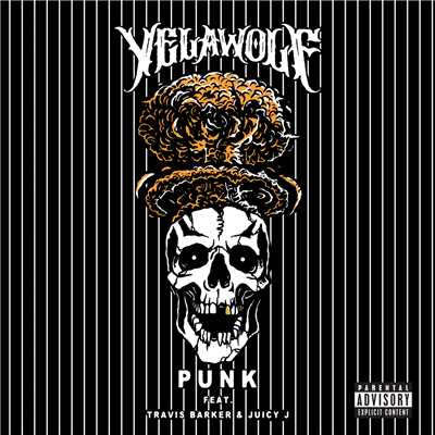 シングル/Punk (Explicit) (featuring Travis Barker, Juicy J)/イェラウルフ