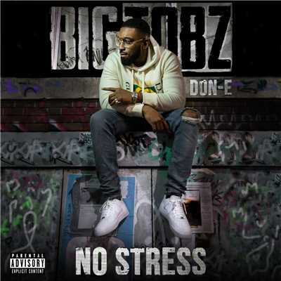 シングル/No Stress (featuring Don-E)/Big Tobz