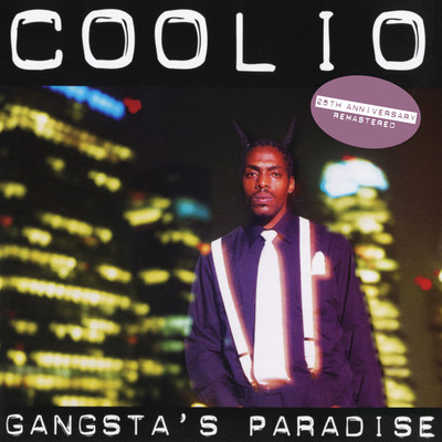 アルバム/Gangsta's Paradise (25th Anniversary - Remastered)/Coolio