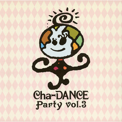 アルバム/Cha-DANCE Party Vol.3/東京パフォーマンスドール  (1990～1994)