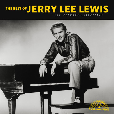アルバム/The Best of Jerry Lee Lewis: Sun Records Essentials/ジェリー・リー・ルイス