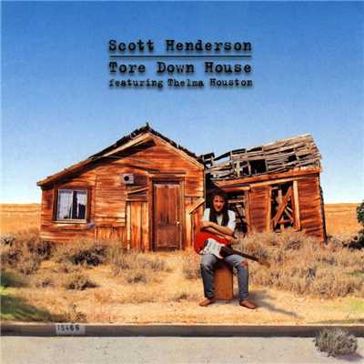 アルバム/Tore Down House/Scott Henderson