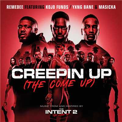 シングル/Creepin Up (The Come Up) (Explicit) (featuring Kojo Funds, Yxng Bane, Masicka)/Remedee