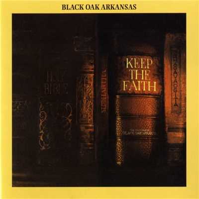 アルバム/Keep The Faith/Black Oak Arkansas