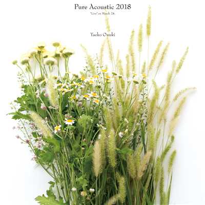 Pure Acoustic 2018/大貫 妙子