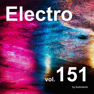 エレクトロ, Vol. 151 -Instrumental BGM- by Audiostock/Various Artists