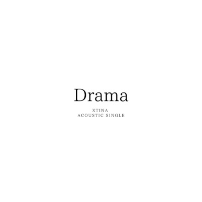 シングル/Drama/Xtina