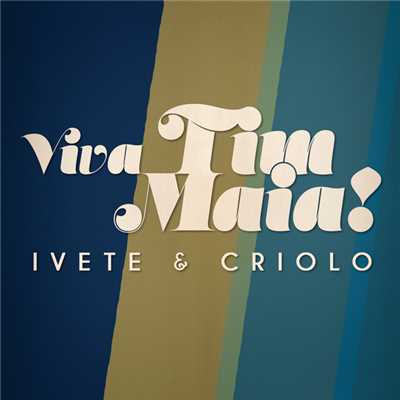 アルバム/Viva Tim Maia/イヴェッチ・サンガーロ／Criolo