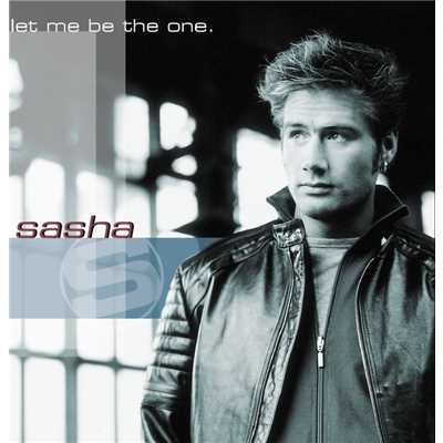 アルバム/Let Me Be The One/Sasha