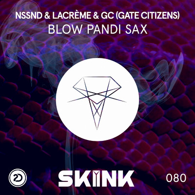 シングル/Blow Pandi Sax (Extended Mix)/NSSND, GC (Gate Citizens) & LaCreme