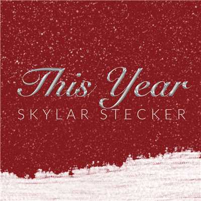 シングル/This Year/Skylar Stecker